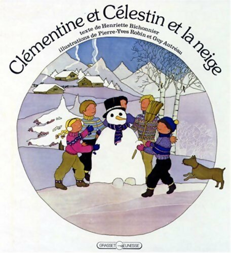 Clémentine et Célestin et la neige - Henriette Bichonnier - Livre