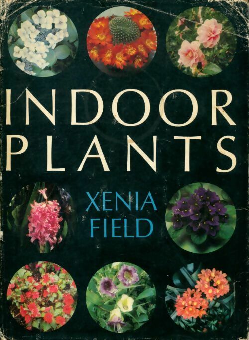 Indoor plants - Xenia Field - Livre
