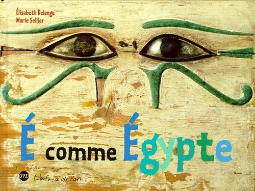 É comme Égypte - Elisabeth Delange - Livre