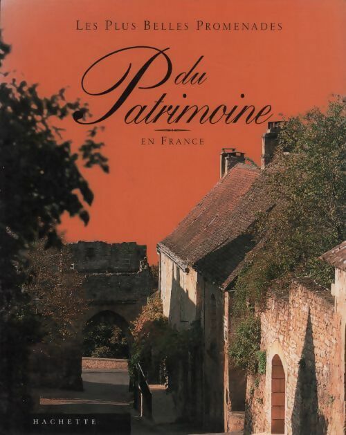 Les plus belles promenades du patrimoine en France - Collectif - Livre