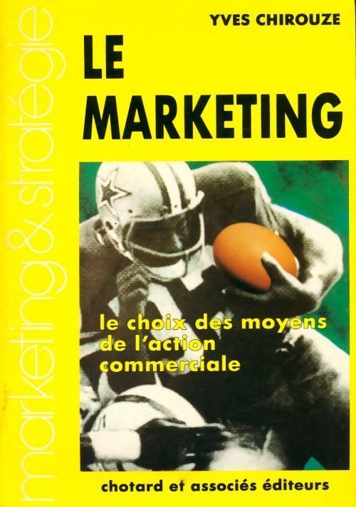 Le marketing - Yves Chirouze - Livre