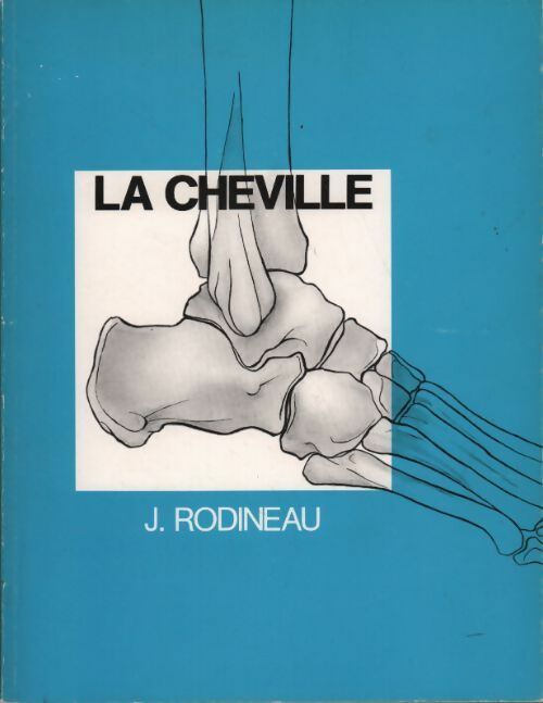 La cheville - J. Rodineau - Livre