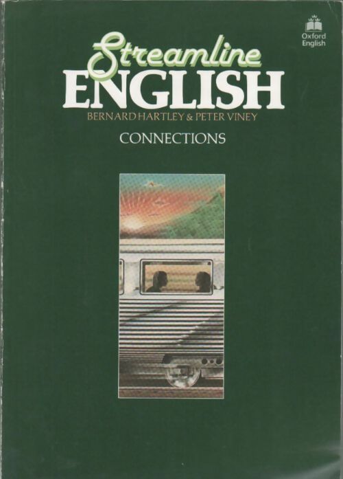 Streamline english connections - Peter Viney, Bernard Hartley - Livre