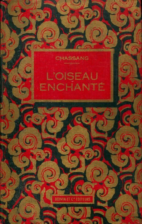 L'oiseau enchanté - Maurice Chassang - Livre