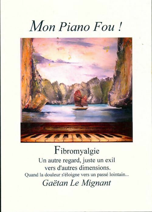 Mon piano fou - Gaëtan Le Mignant - Livre