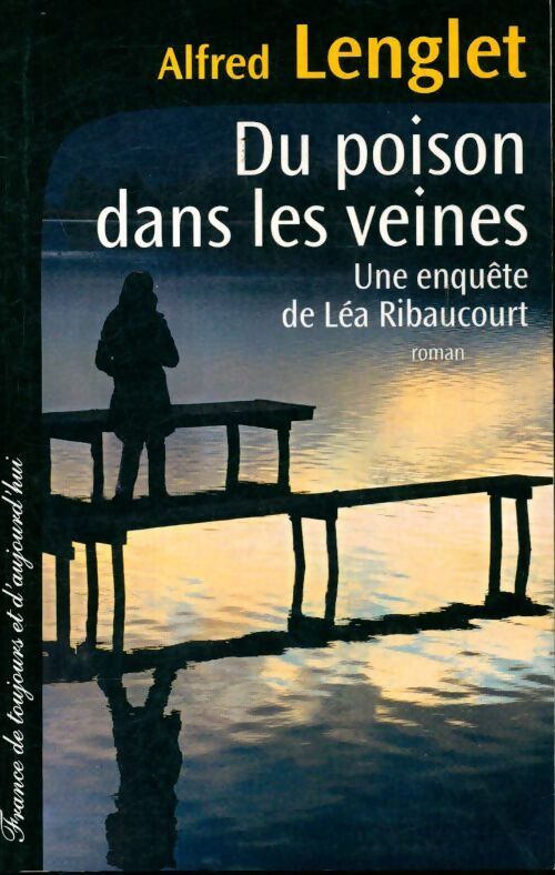Du poison dans les veines - Alfred Lenglet - Livre