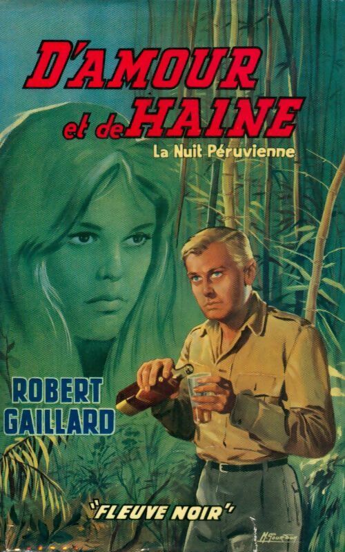 D'amour et de haine - Robert Gaillard - Livre