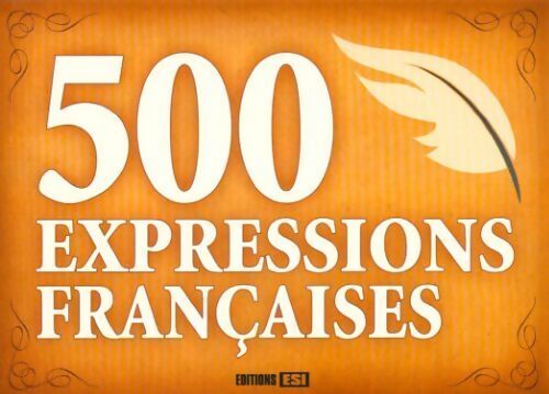 500 expressions françaises - Régina Maire - Livre