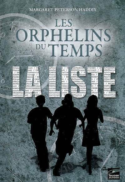 Les orphelins du temps Tome I : La liste - Margaret Peterson Haddix - Livre
