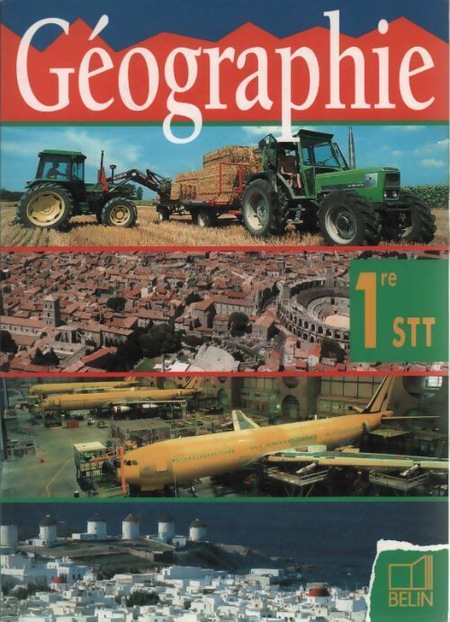 Géographie 1ère STT - Rémy Knafou - Livre