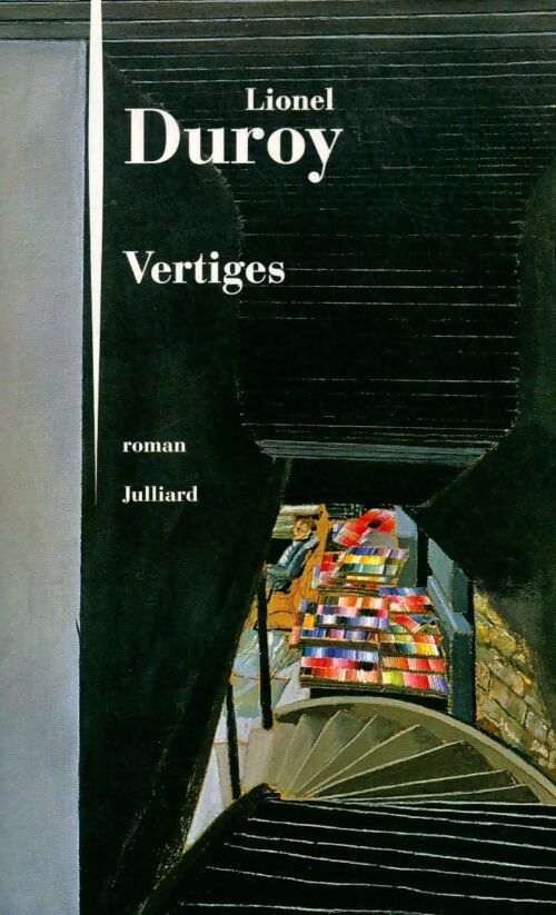 Vertiges - Lionel Duroy - Livre