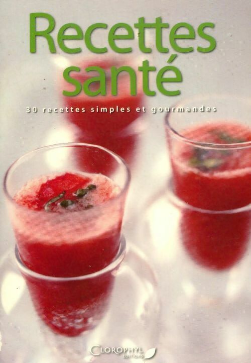 Recettes santé - Collectif - Livre