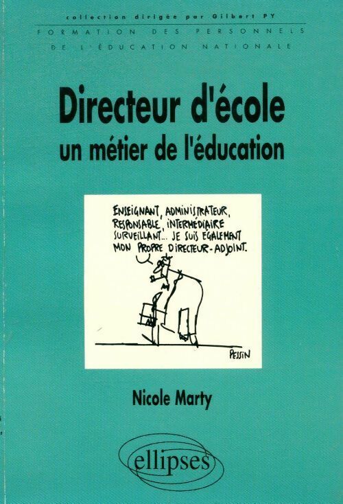 Directeur d'école, un métier de l'éducation - Nicole Marty - Livre