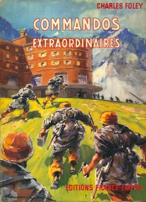 Commandos extraordinaires - Charles Foley - Livre