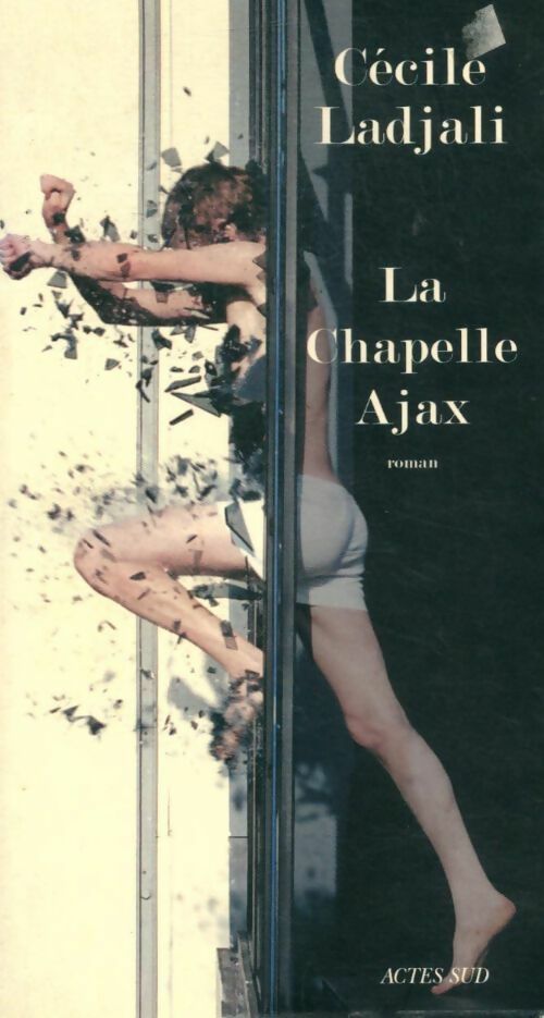 La chapelle Ajax - Cécile Ladjali - Livre