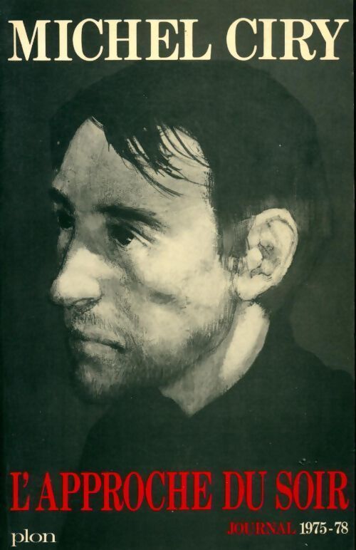 Journal Tome VI : L'approche du soir - Michel Ciry - Livre