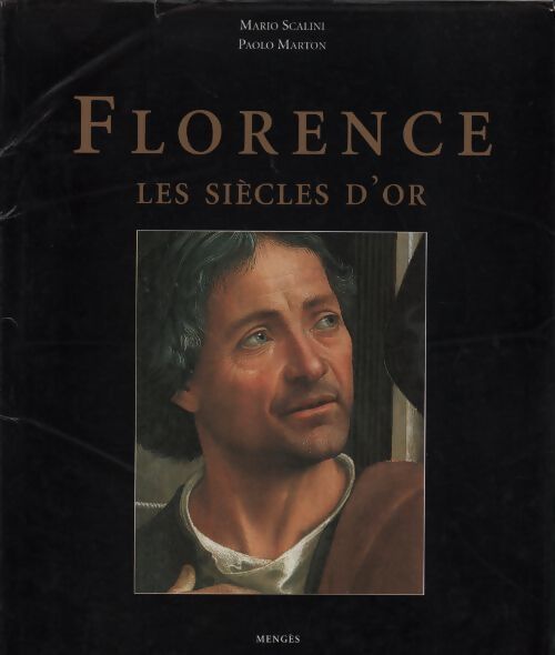 Florence. Les siècles d'or - Paolo Marton - Livre