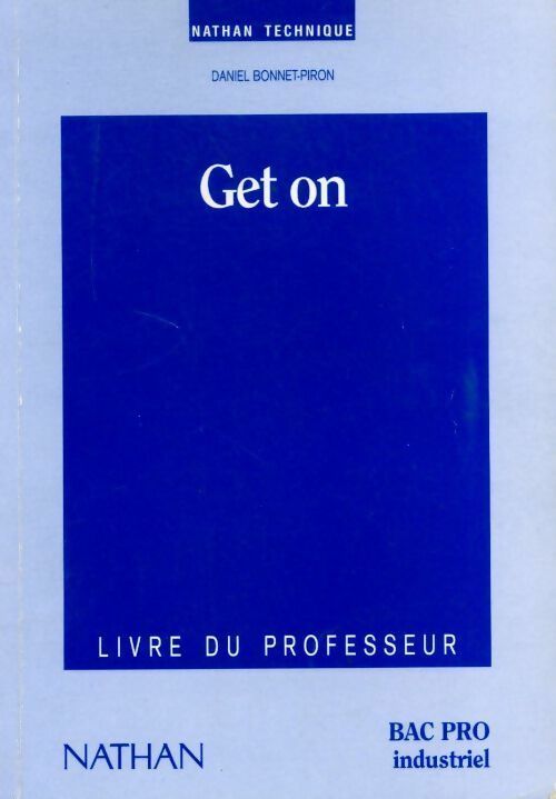 Get on ! Bac pro industriel. Livre du professeur - Daniel Bonnet-Piron - Livre