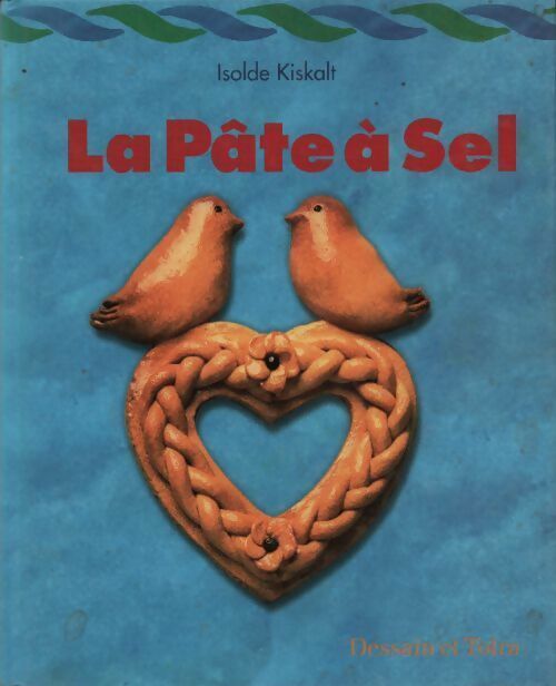 La pâte à sel - Isolde Kiskalt - Livre