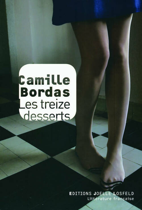 Les treize desserts - Camille Bordas - Livre