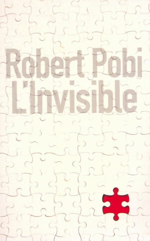 L'invisible - Robert Pobi - Livre