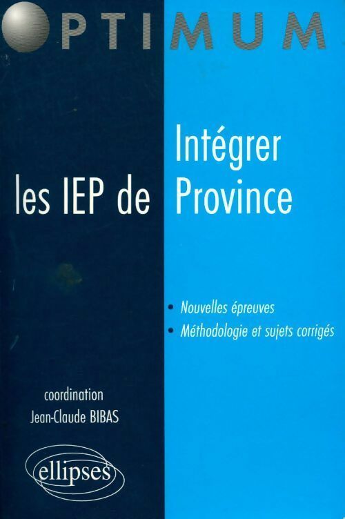 Intégrer les instituts d'etudes politiques de province - Jean-Claude Bibas - Livre