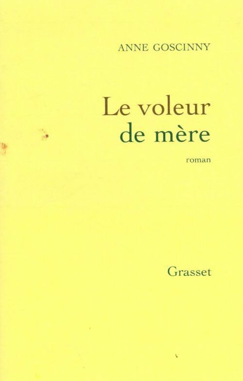 Le voleur de mère - Anne Goscinny - Livre