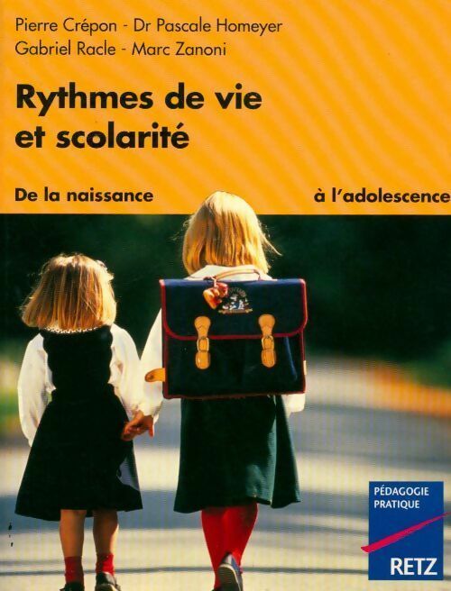 Rythmes de vie et scolarité. De la naissance à l'adolescence - Pierre Crépon - Livre