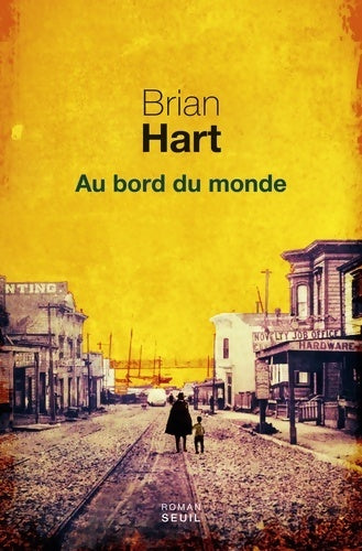 Au bord du monde - Brian Hart - Livre