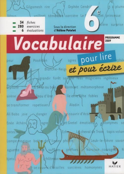 Vocabulaire 6e pour lire et pour écrire 2009 - Hélène Potelet - Livre