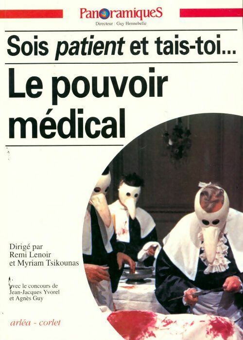 Panoramiques : Le pouvoir médical. Sois patient et tais-toi - Collectif - Livre