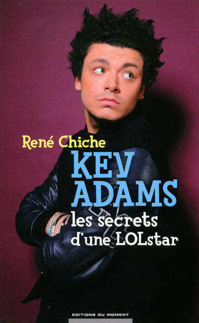 Kev Adams. Les secrets d'une LOLstar - René Chiche - Livre