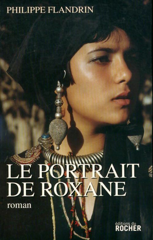 Le portrait de Roxane - Philippe Flandrin - Livre