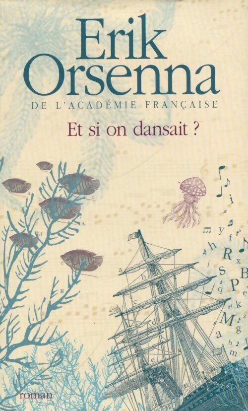Et si on dansait ? - Erik Orsenna - Livre