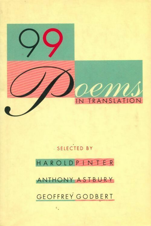 99 poems in translation. An anthology - Geoffrey Godbert - Livre