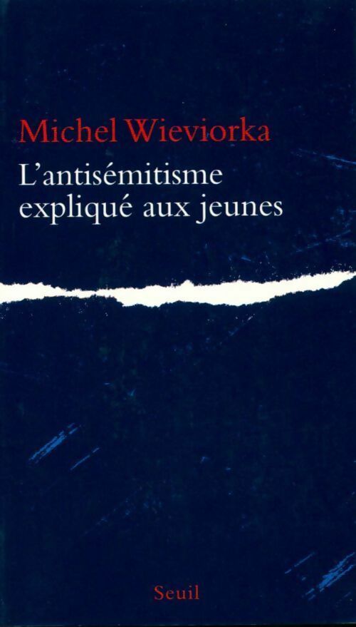 L'antisémitisme expliqué aux jeunes - Michel Wieviorka - Livre