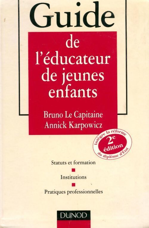 Guide de l'éducateur de jeunes enfants - Bruno Le Capitaine - Livre