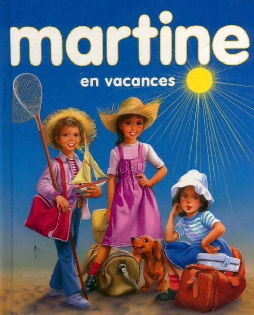 Martine en vacances - Gilbert Delahaye - Livre
