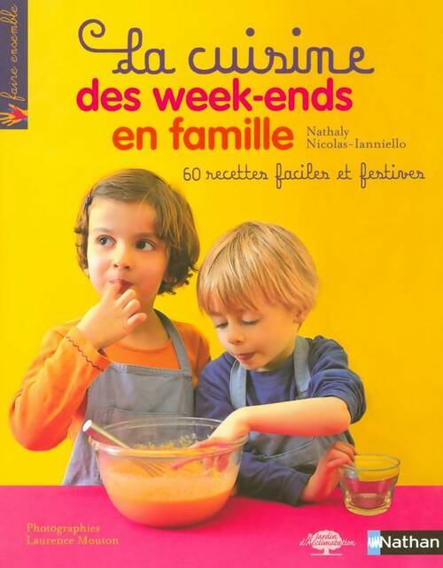 La cuisine des week-ends famille - Nathaly Nicolas-Ianniello - Livre