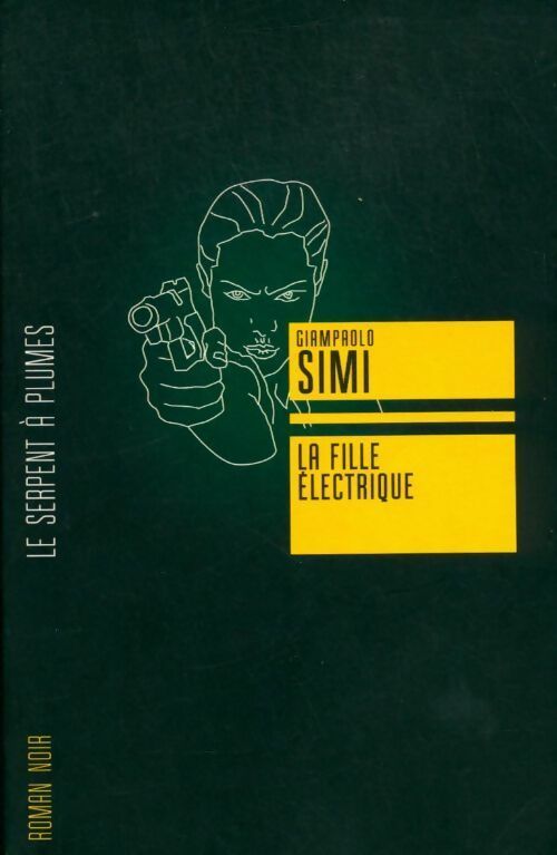 La fille électrique - Giampaolo Simi - Livre