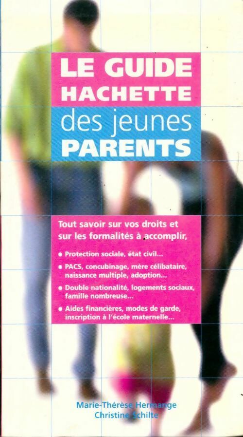Le guide hachette des jeunes parents - Marie-Thérèse Hermange - Livre