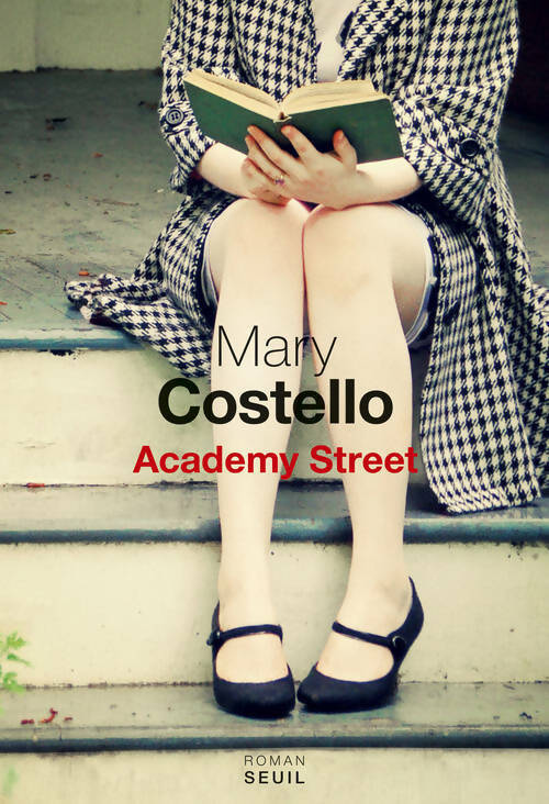 Academy street - Mary Costello - Livre