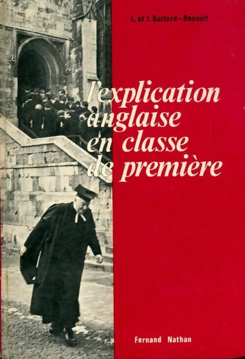 L'explication anglaise en classe de première - L. Guitard-Renault - Livre