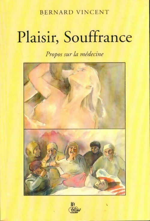 Plaisir, souffrance - Bernard Vincent - Livre
