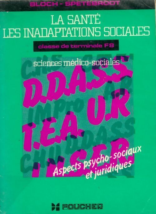 La santé les inadaptations sociales Terminale F8 - Monique Bloch - Livre