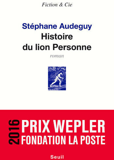 Histoire du lion Personne - Stéphane Audeguy - Livre