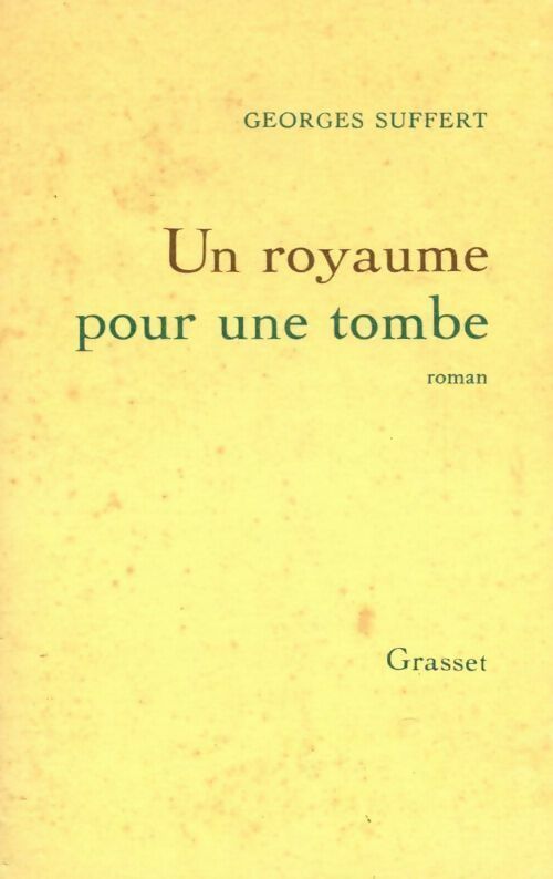Un royaume pour une tombe - Georges Suffert - Livre