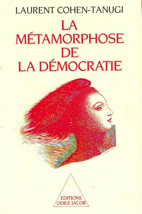 La métamorphose de la démocratie française - Laurent Cohen-Tanugi - Livre