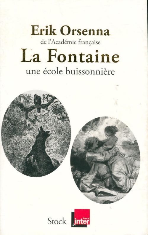 La Fontaine, une école buissonnière - Erik Orsenna - Livre