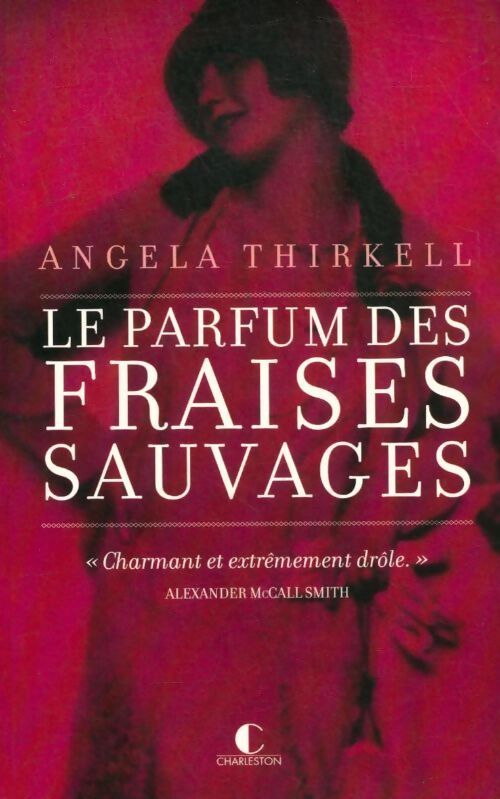 Le parfum des fraises sauvages - Angela Thirkell - Livre